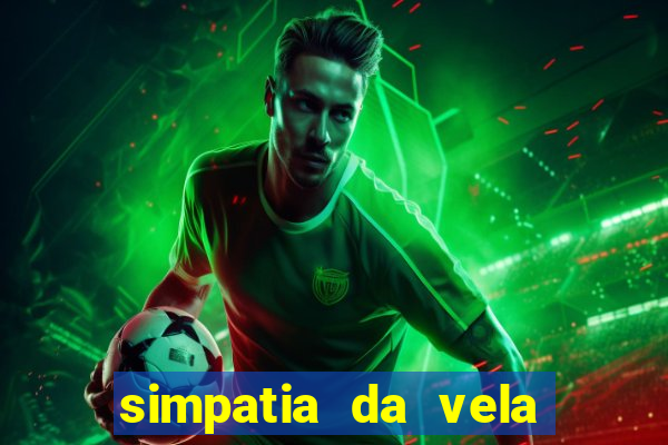 simpatia da vela para afastar rival